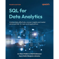SQL for Data Analytics - Fourth Edition: Analyze data effectively, uncover insights and master advanced SQL for real-world applications
