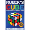 Rubik's Cube: How to Solve a Rubik's Cube, Including Rubik's Cube Algorithms