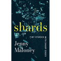 Shards: Tiny Stories with Sharp Edges
