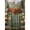 An Extraordinary Union: An Epic Love Story of the Civil War