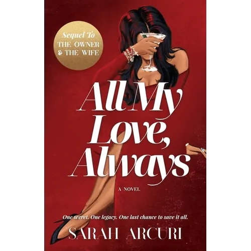 All My Love, Always: A sweeping dual-timeline romantic saga about soulmates, secrets, and second chances.