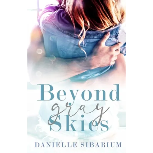 Beyond Gray Skies