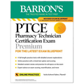 Ptce: Pharmacy Technician Certification Exam Premium: 4 Practice Tests + Comprehensive Review + Online Practice