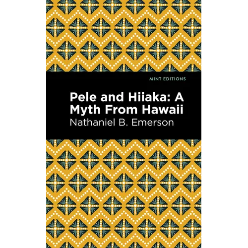 Pele and Hiiaka: A Myth from Hawaii