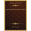 Famous Sheriffs and Western Outlaws