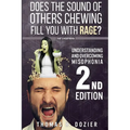 Understanding and Overcoming Misophonia, 2nd Edition: A Conditioned Aversive Reflex Disorder