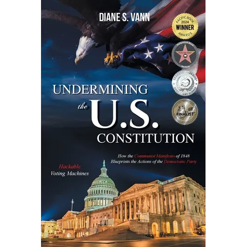 Undermining the U.S. Constitution