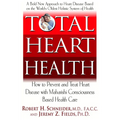 Total Heart Health: How to Prevent and Reverse Heart Disease with the Maharishi Vedic Approach to Health