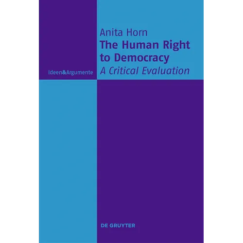 The Human Right to Democracy: A Critical Evaluation