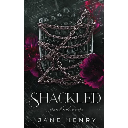 Shackled: A Dark Enemies to Lovers Romance