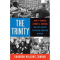The Trinity: John F. Kennedy, Lyndon B. Johnson, and Civil Rights in African American Memory