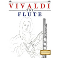 Vivaldi for Flute: 10 Easy Themes for Flute Beginner Book