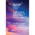 Youth Culture and Religion in Twenty-First Century Japan