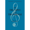 The Trumpet and Trombone