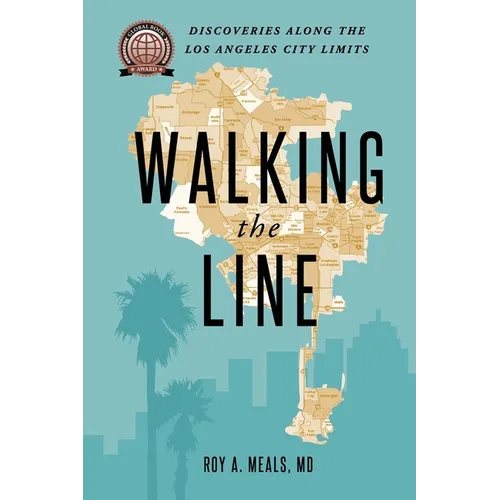 Walking the Line: Discoveries Along the Los Angeles City Limits