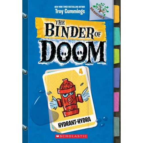 Hydrant-Hydra: A Branches Book (the Binder of Doom #4): Volume 4