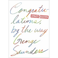 Congratulations, by the Way: Some Thoughts on Kindness