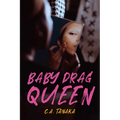 Baby Drag Queen