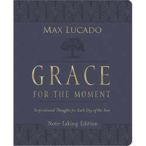 Grace for the Moment Volume I, Note-Taking Edition, Leathersoft: Inspirational Thoughts for Each Day of the Year (a 365-Day Devotional)