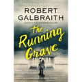 The Running Grave: A Cormoran Strike Novel
