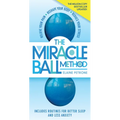 The Miracle Ball Method, Revised Edition: Relieve Your Pain, Reshape Your Body, Reduce Your Stress