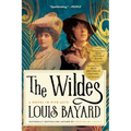 The Wildes: A Novel in Five Acts