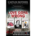 Love Gone Wrong (True Crime Box Set, Notorious USA)