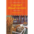 Caught Bread Handed: A Bakeshop Mystery