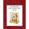 The Atmos Clock Repairer's Bench Manual
