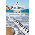 A Resilient Life: Empowered by the Word of God.