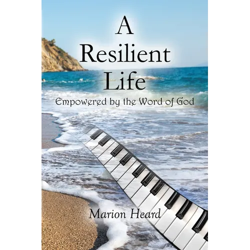 A Resilient Life: Empowered by the Word of God.