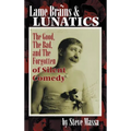 Lame Brains and Lunatics