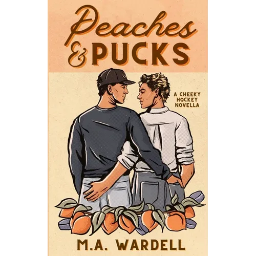 Peaches and Pucks: A Cheeky MM Hockey Novella