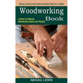 Woodworking Book: A Guide for Beginner Woodworking Basics and Projects (Making Furniture Using Wood and Wood Pallets on a Budget)