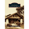 Pasadena's Bungalow Heaven