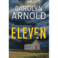 Eleven: An absolutely heart-pounding and chilling serial killer thriller