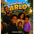 The Adventures of Arlo: Everyday Opportunities to Learn, Grow, and Shine