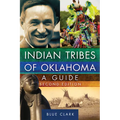 Indian Tribes of Oklahoma: A Guide, Second Edition Volume 261