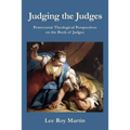 Judging the Judges: Pentecostal Theological Perspectives on the Book of Judges