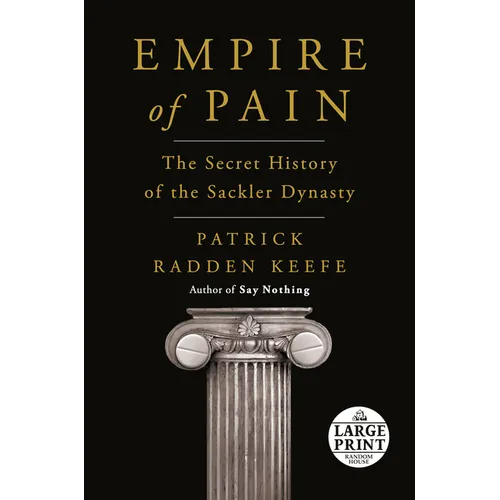 Empire of Pain: The Secret History of the Sackler Dynasty