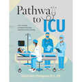 Pathway To ICU: Your constant companion during a transition to ICU nursing
