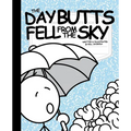 The Day Butts Fell from the Sky