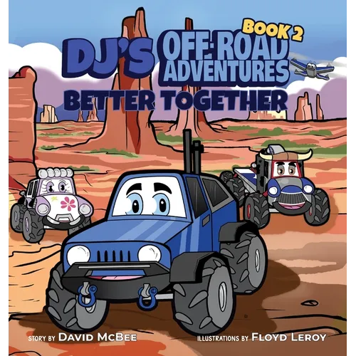 DJ's Off-Road Adventures: Better Together