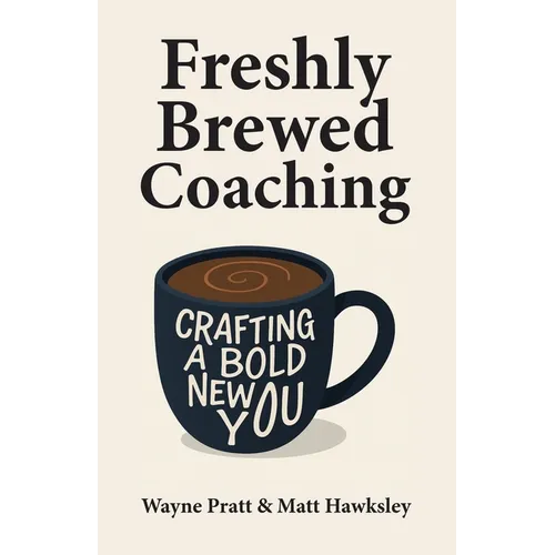 Freshly Brewed Coaching: Crafting a Bold New You