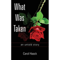 What was Taken: an untold story