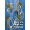 Order and the Virtual: The Philosophy and Science of Deleuzian Cosmology