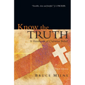 Know the Truth: A Handbook of Christian Belief