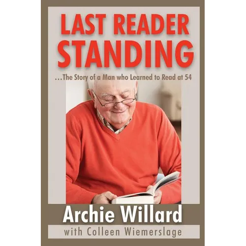 The Last Reader Standing: -The Story of a Man who Learned to Read at 54