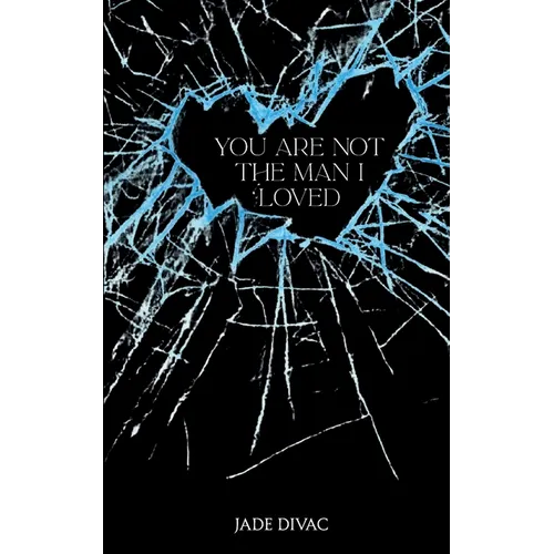 You Are Not the Man I Loved
