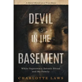Devil in the Basement: White Supremacy, Satanic Ritual and My Family